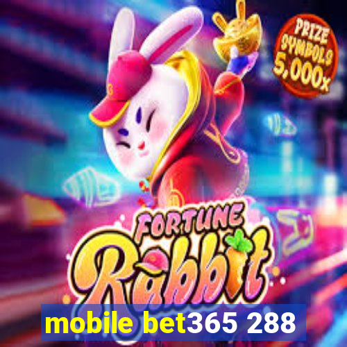 mobile bet365 288